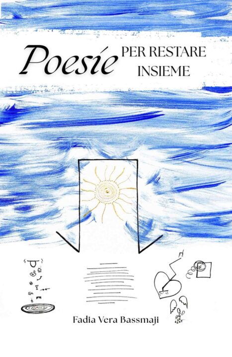 Vera Bassmaji, il libro: “Poesie per restare insieme” 2 Vera Bassmaji, il libro: “Poesie per restare insieme”
