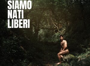 Siamo nati liberi, il grido di Faustini 2 Siamo nati liberi
